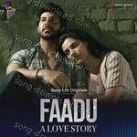 Faadu - A Love Story (Original Series Soundtrack) - Santhosh Narayanan Song Download